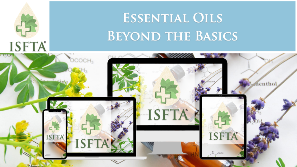 Essential Oils Beyond The Basics On Demand Webinar | ISFTA