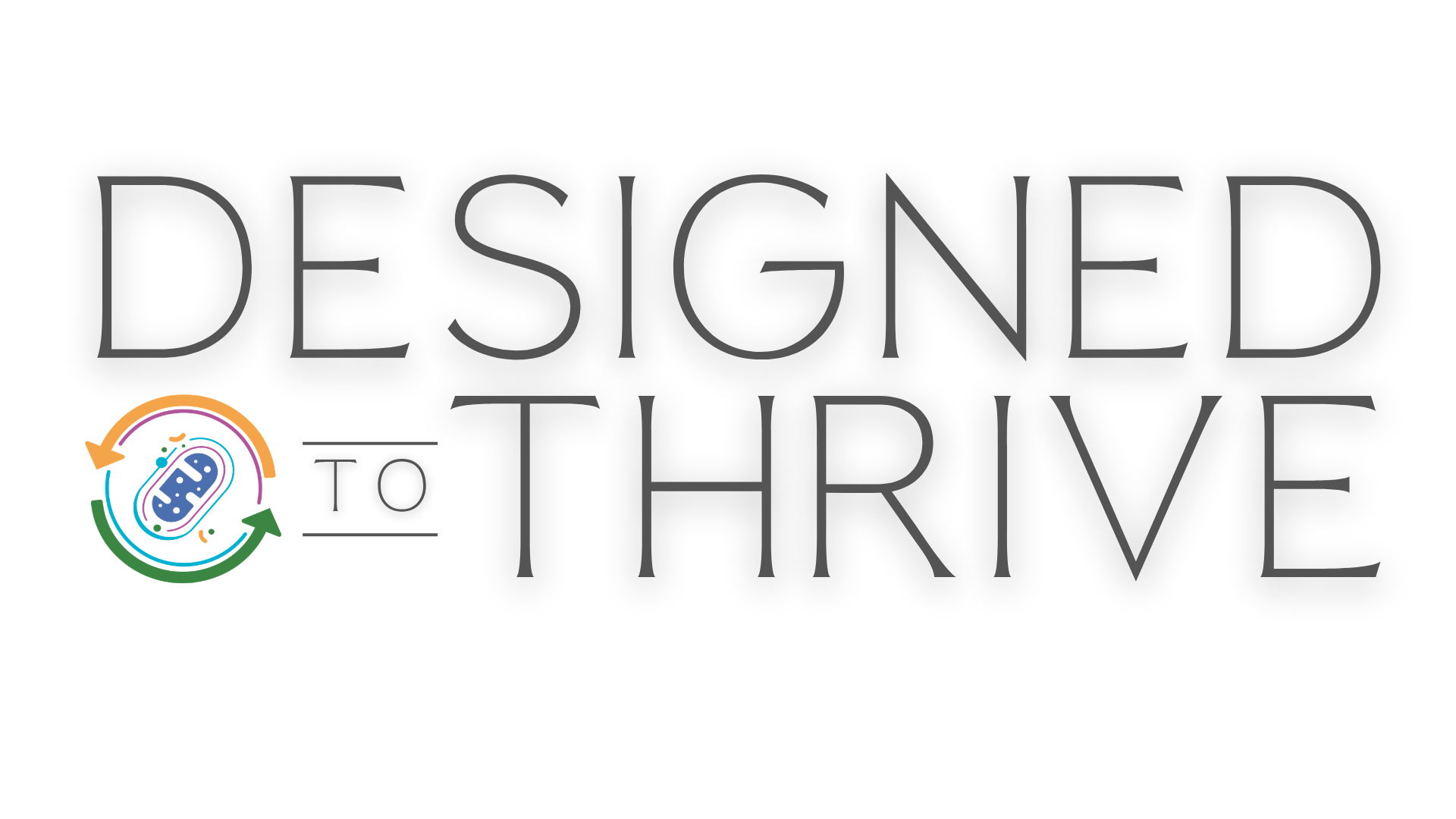 Designed to Thrive
